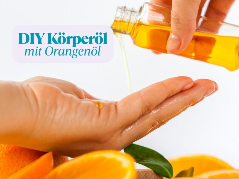 DIY Körperöl mit Orangenöl