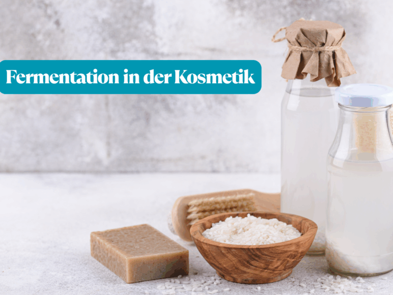 Fermentation in der Kosmetik